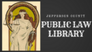 Jefferson County Public Law Library